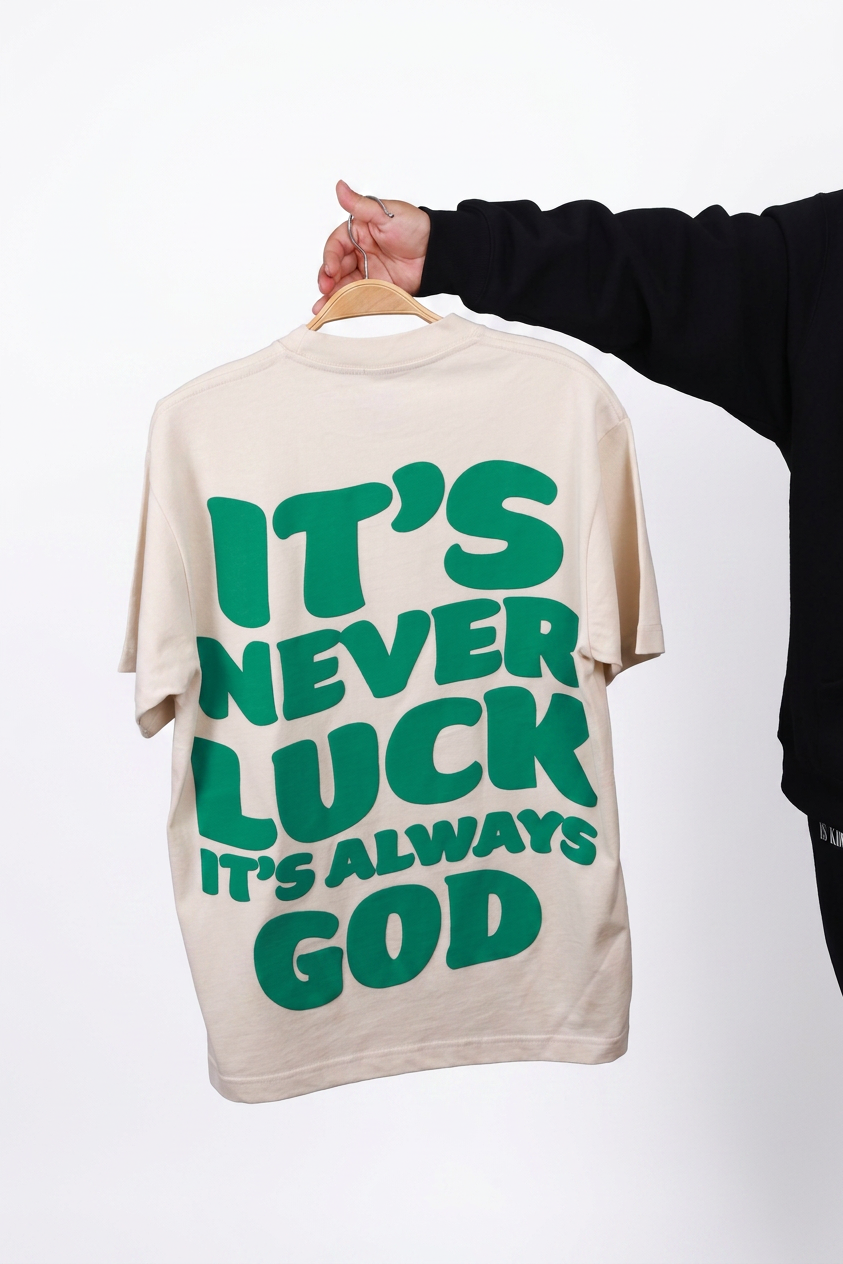 It’s Never Luck It’s Always God