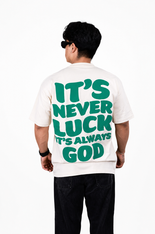 It’s Never Luck It’s Always God